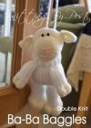 KBP-213 - Ba ba baggles Knitting Pattern Knitted Soft Toy