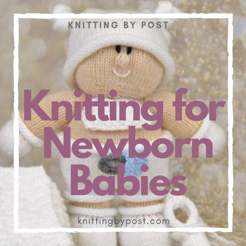 Newborn Baby Knitting Patterns – Knitting by Post