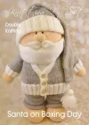 Soft toy knitting pattern easy beginner santa on boxing day christmas gift