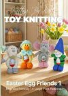 Easter Egg Friends 1 Knitting Patterns